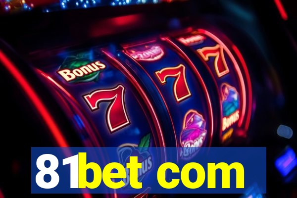 81bet com